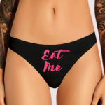 Eat Me Printed Thong Panty Gift